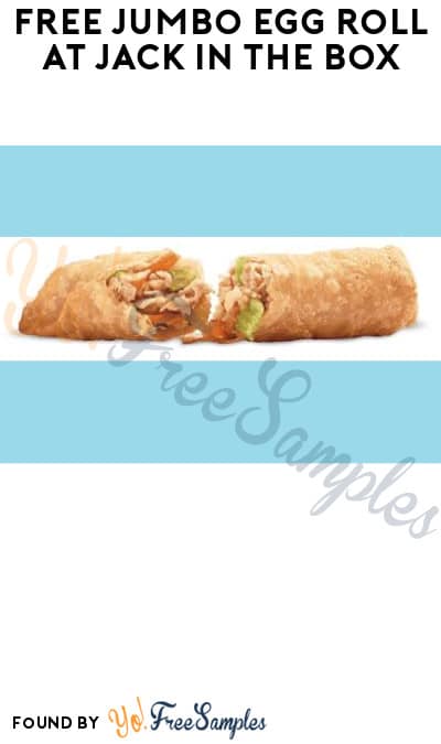 FREE Jumbo Egg Roll at Jack in The Box (App + Code Required)