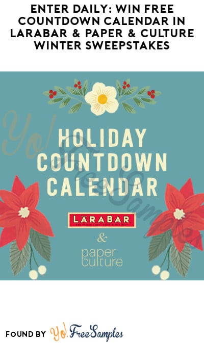 Enter Daily: Win FREE Countdown Calendar in LARABAR + Paper & Culture Winter Sweepstakes