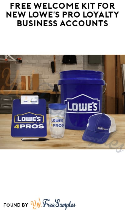 FREE Welcome Kit for New Lowe’s Pro Loyalty Business Accounts (Credit Card Required)