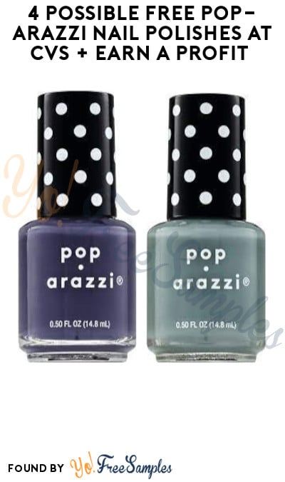 4 Possible FREE Pop-arazzi Nail Polishes at CVS + Earn A Profit (Account/App Required)