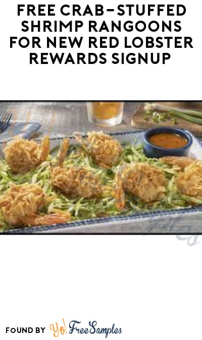 FREE Crab-Stuffed Shrimp Rangoons for New Red Lobster Rewards Signup