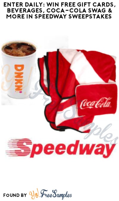 Enter Daily: Win FREE Gift Cards, Beverages, Coca-Cola Swag & More in Speedway Sweepstakes