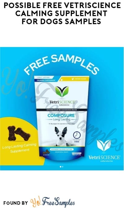 Possible FREE VetriScience Calming Supplement for Dogs Samples (Facebook/Instagram Required)