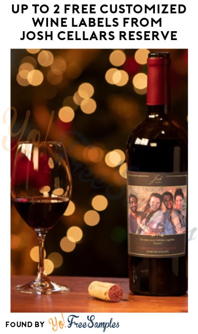 Up to 2 FREE Customized Wine Labels from Josh Cellars Reserve (Ages 21 & Older Only)