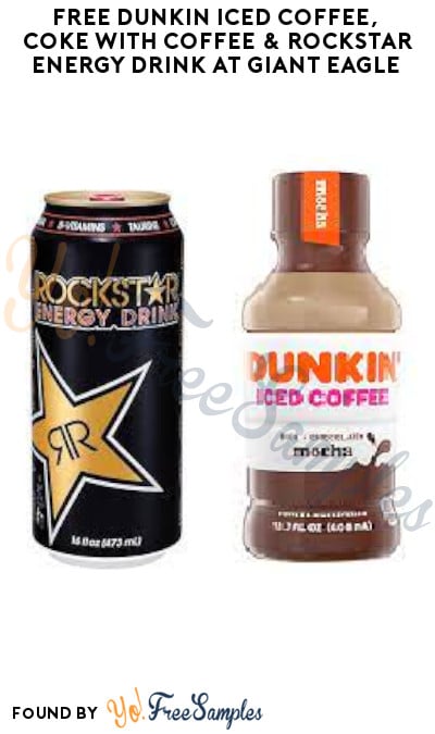 FREE Dunkin Iced Coffee, Coke with Coffee & Rockstar Energy Drink at Giant Eagle (Account/ Coupon Required)