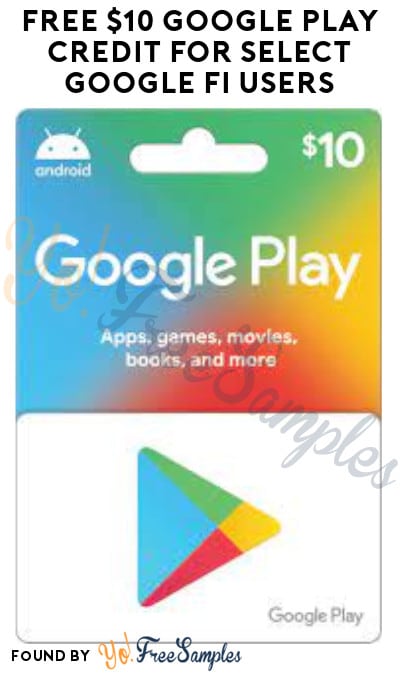 FREE $10 Google Play Credit for Select Google Fi Users