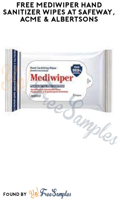 FREE Mediwiper Hand Sanitizer Wipes at Safeway, ACME & Albertsons (Account/ Coupon Required)