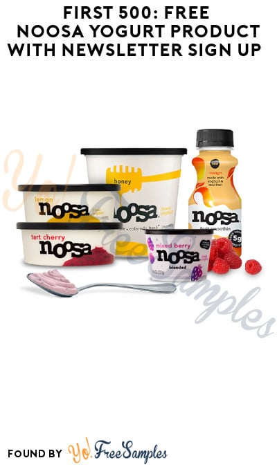 First 500: FREE Noosa Yogurt Product with Newsletter Sign Up