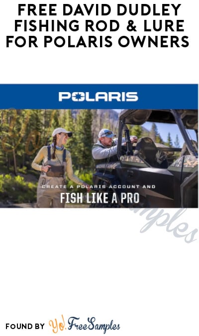 FREE David Dudley Fishing Rod & Lure for Polaris Owners (Account Required)