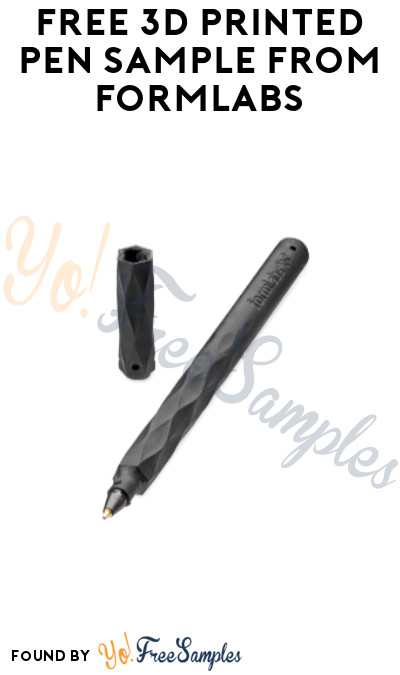 FREE 3D Printed Pen Sample from Formlabs (Company Name Required)