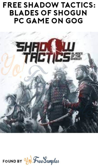 FREE Shadow Tactics: Blades of Shogun PC Game on GOG (Account Required)