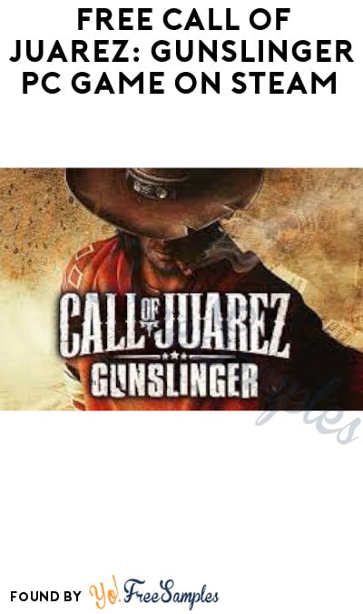 FREE Call of Juarez: Gunslinger PC Game on Steam (Account Required)