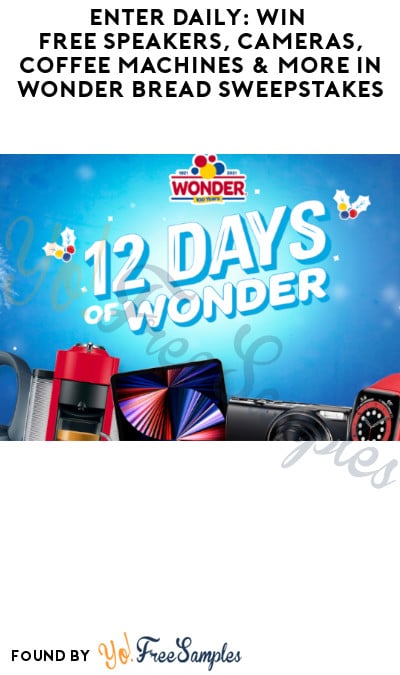 Enter Daily: Win FREE Speakers, Cameras, Coffee Machines & More in Wonder Bread Sweepstakes
