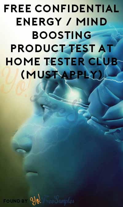 FREE Confidential Energy / Mind Boosting Product Test At Home Tester Club (Must Apply)