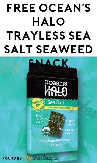 FREE Ocean’s Halo Trayless Sea Salt Seaweed Snack