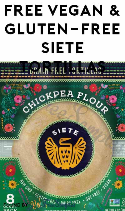 FREE Vegan & Gluten-Free Siete Tortillas