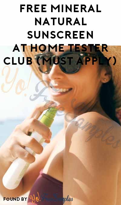 FREE Mineral Natural Sunscreen At Home Tester Club (Must Apply)