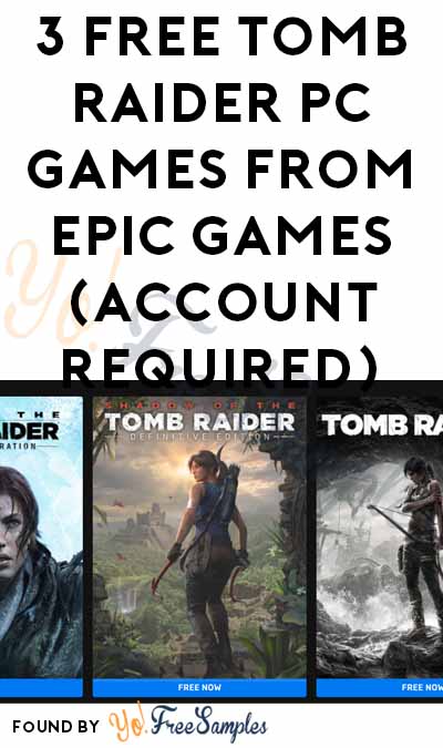 3 FREE Tomb Raider PC Games From Epic Games (Account Required)