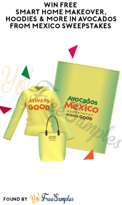 Win FREE Smart Home Makeover, Hoodies & More in Avocados From Mexico Sweepstakes