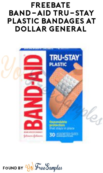 FREEBATE Band-Aid Tru-Stay Plastic Bandages at Dollar General (Ibotta Required)