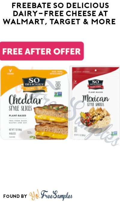 FREEBATE So Delicious Dairy-Free Cheese at Walmart, Target & More (Ibotta Required)