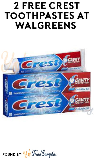 2 FREE Crest Toothpastes at Walgreens (Rewards/ Coupons Required)