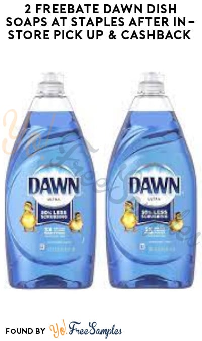 2 FREEBATE Dawn Dish Soaps at Staples After In-Store Pick Up & Cashback (New TopCashBack Members Only)