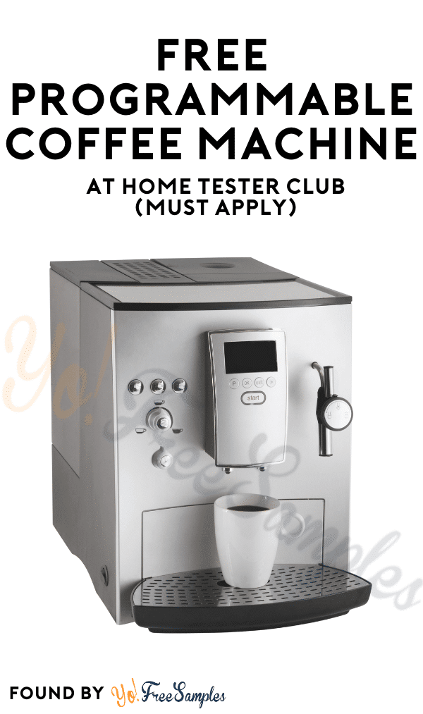 FREE Programmable Coffee Machine At Home Tester Club (Must Apply)