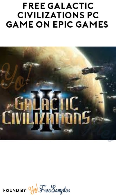 FREE Galactic Civilizations PC Game on Epic Games (Account Required)