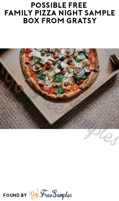 Possible FREE Family Pizza Night Sample Box from Gratsy (App Required)
