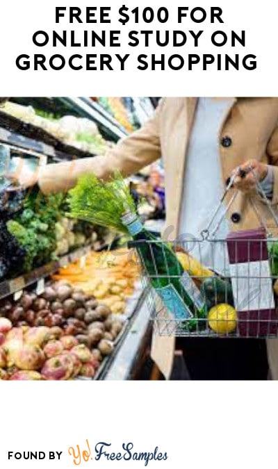 FREE $100 for Online Study on Grocery Shopping (Must Apply)