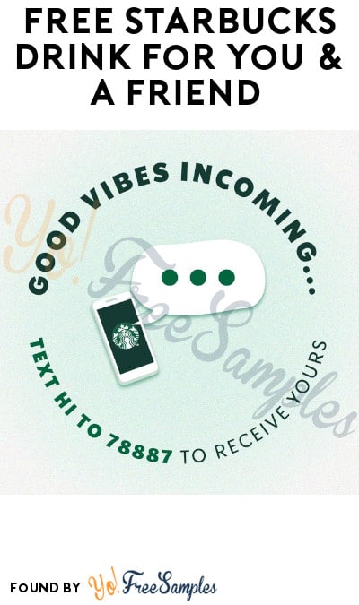 FREE Starbucks Drink for You & A Friend (Text & Rewards Required)