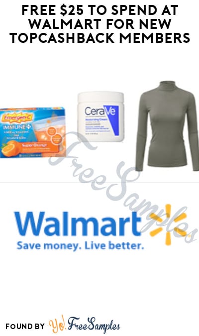 FREE $25 to Spend at Walmart for New TopCashback Members