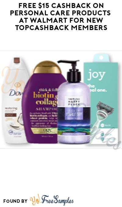 FREE $15 Cashback on Personal Care Products at Walmart for New TopCashback Members