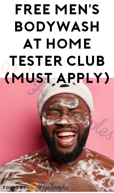 FREE Men’s Bodywash At Home Tester Club (Must Apply)