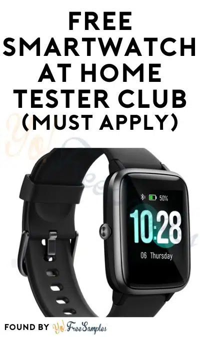 FREE Smartwatch At Home Tester Club (Must Apply)