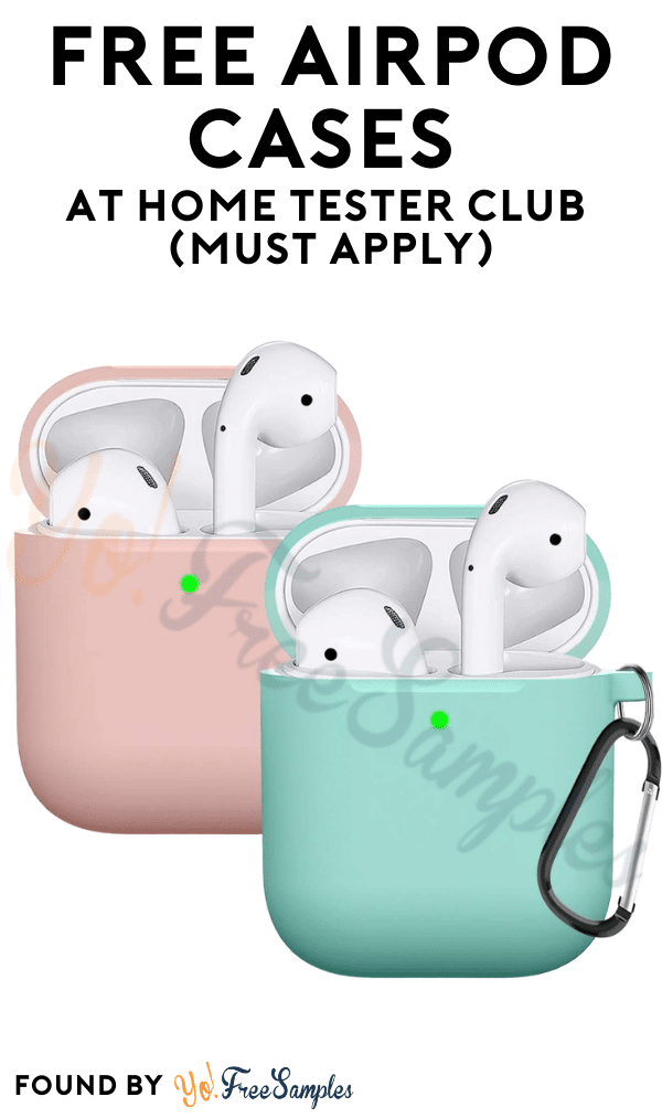 FREE Airpod Cases At Home Tester Club (Must Apply)