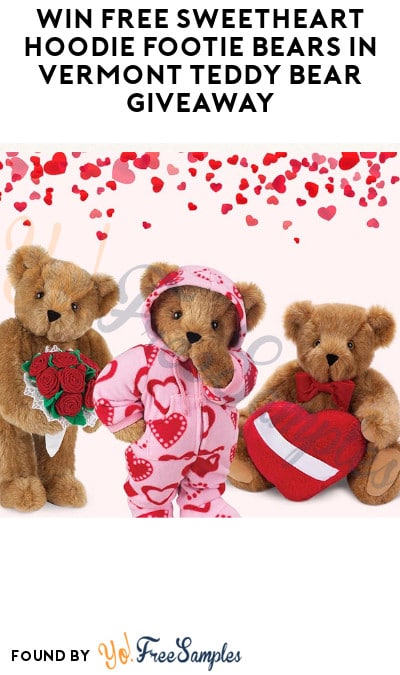 Win FREE Sweetheart Hoodie Footie Bears in Vermont Teddy Bear Giveaway (Ages 21 & Older Only)