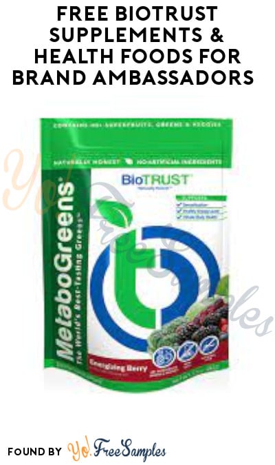 FREE BioTRUST Supplements & Health Foods for Brand Ambassadors (Must Apply)
