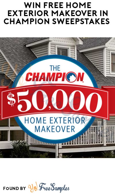 Win FREE Home Exterior Makeover in Champion Sweepstakes