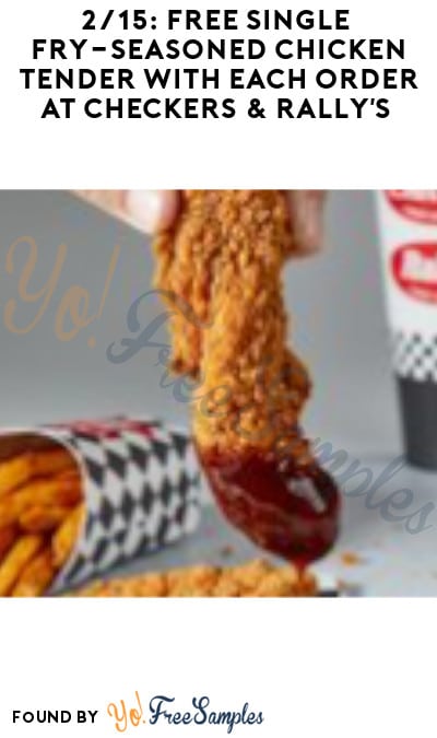 2/15: FREE Single Fry-Seasoned Chicken Tender With Each Order at Checkers & Rally’s