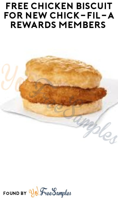 FREE Chicken Biscuit for New Chick-Fil-A Rewards Members (App Required)