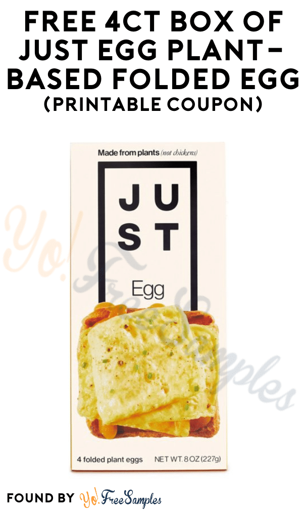 FREE 4ct Box of Just Egg Plant-Based Folded Egg (Printable Coupon)