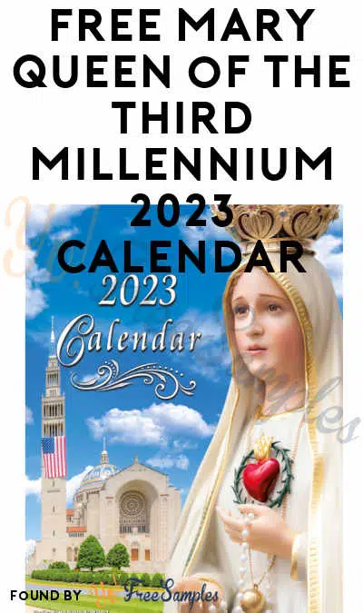 FREE Mary Queen of The Third Millennium 2023 Calendar