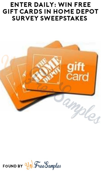 Enter Daily: Win FREE Gift Cards in Home Depot Survey Sweepstakes