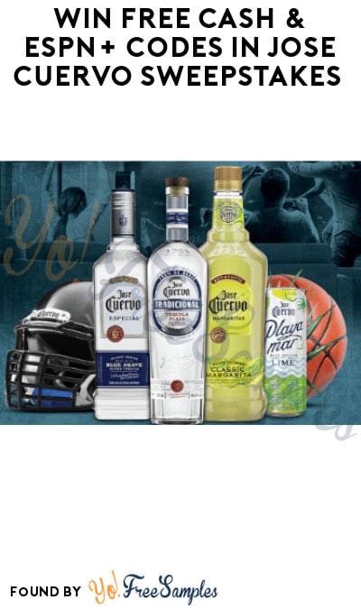 Win FREE Cash & ESPN+ Codes in Jose Cuervo Sweepstakes (Ages 21 & Older Only)