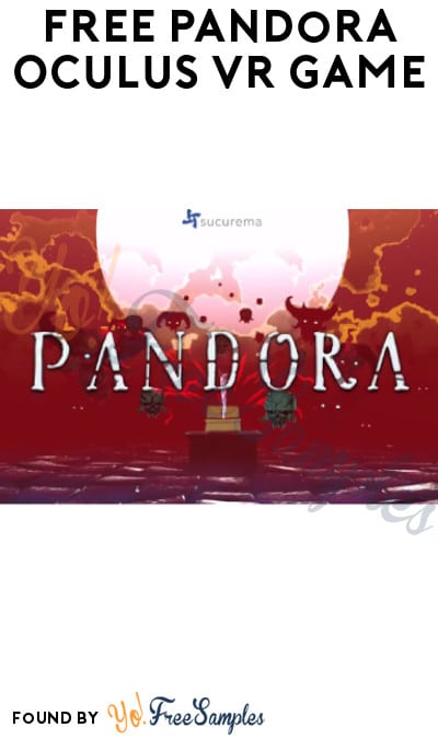 FREE Pandora Oculus VR Game