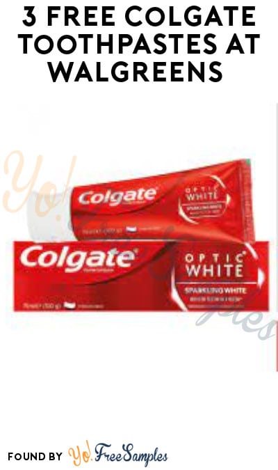 3 FREE Colgate Toothpastes at Walgreens (Rewards/Coupons Required)