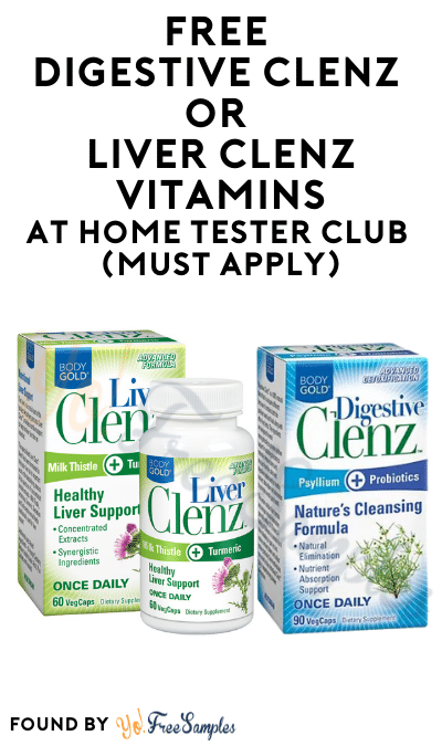 FREE Digestive Clenz or Liver Clenz Vitamins At Home Tester Club (Must Apply)