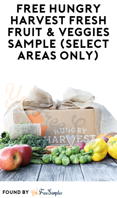FREE Hungry Harvest Fresh Fruit & Veggies Sample (Select Areas Only)